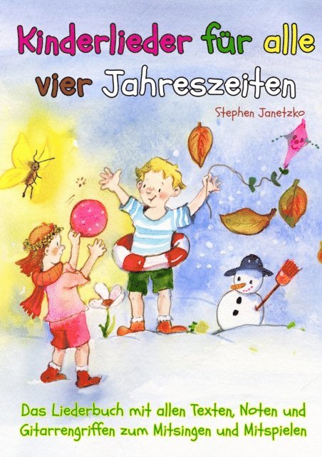 Stephen Janetzko - Kinderlieder für alle vier Jahreszeiten - Das Liederbuch, E-bok