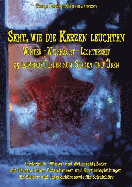 Thomas Kornfeld, Stephen Janetzko - Seht, wie die Kerzen leuchten - Winter - Weihnacht - Lichterzeit, E-bok