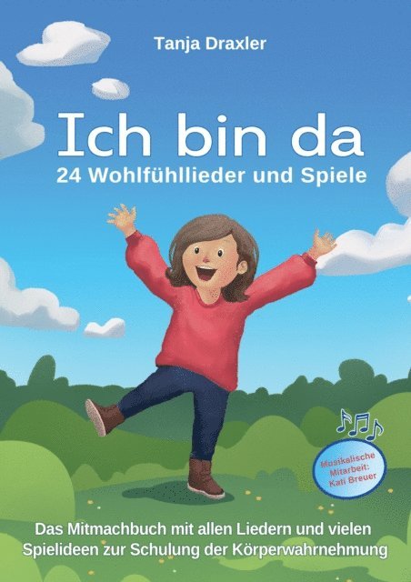 Tanja Draxler - Ich bin da - 24 Wohlfühllieder und Spiele, E-bok