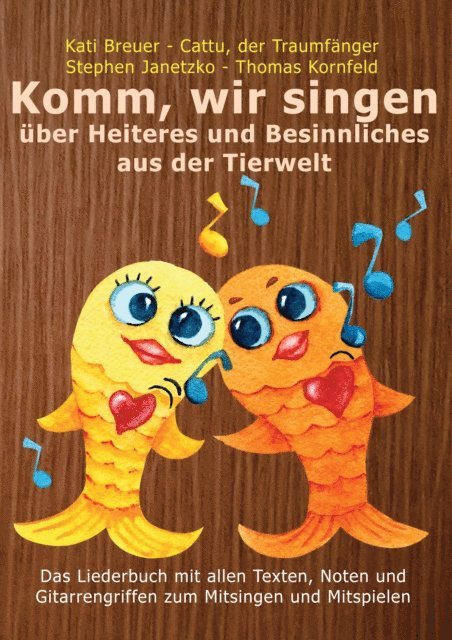 Cattu der Traumfanger, Kati Breuer, Thomas Kornfeld, Stephen Janetzko - Komm, wir singen über Heiteres und Besinnliches aus der Tierwelt, E-bok