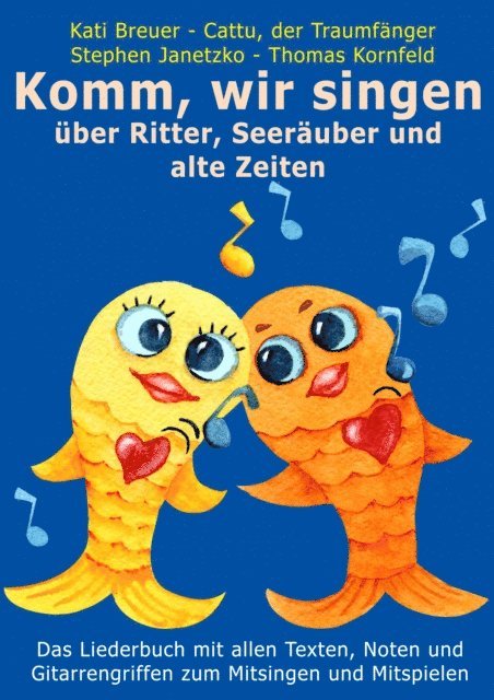 Cattu der Traumfanger, Kati Breuer, Thomas Kornfeld, Stephen Janetzko - Komm, wir singen über Ritter, Seeräuber und alte Zeiten, E-bok
