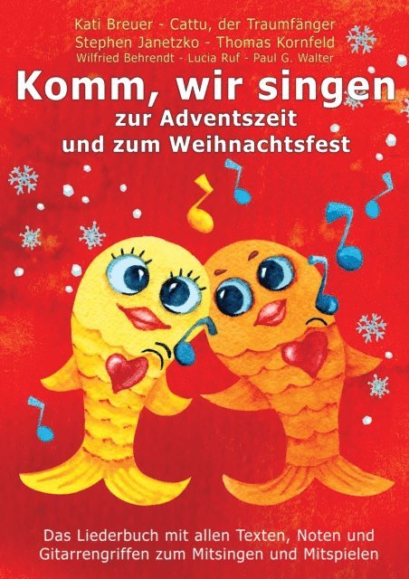 Wilfried Behrendt, Paul G. Walter, Lucia Ruf, Cattu der Traumfanger, Kati Breuer, Thomas Kornfeld, Stephen Janetzko - Komm, wir singen zur Adventszeit und zum Weihnachtsfest, E-bok