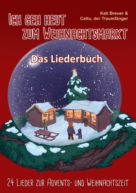 Carsten van den Berg, Cattu der Traumfanger, Kati Breuer, Stephen Janetzko - Ich geh heut zum Weihnachtsmarkt - 24 Lieder zur Advents- und Weihnachtszeit, E-bok