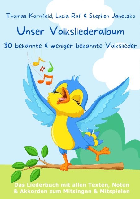 Stephen Janetzko, Lucia Ruf, Thomas Kornfeld - Unser Volksliederalbum - 30 bekannte und weniger bekannte Volkslieder, E-bok