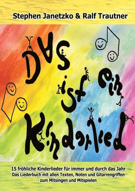 Ralf Trautner, Stephen Janetzko - Das ist ein Kinderlied - 15 fröhliche Kinderlieder für immer und durch das Jahr, E-bok