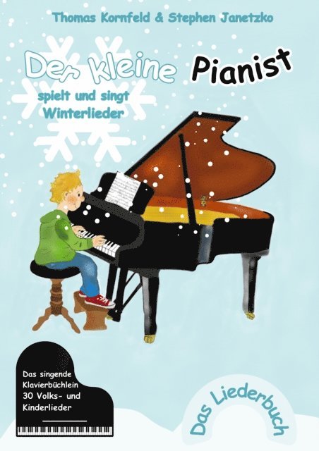 Stephen Janetzko, Thomas Kornfeld - Der kleine Pianist spielt und singt Winterlieder, E-bok