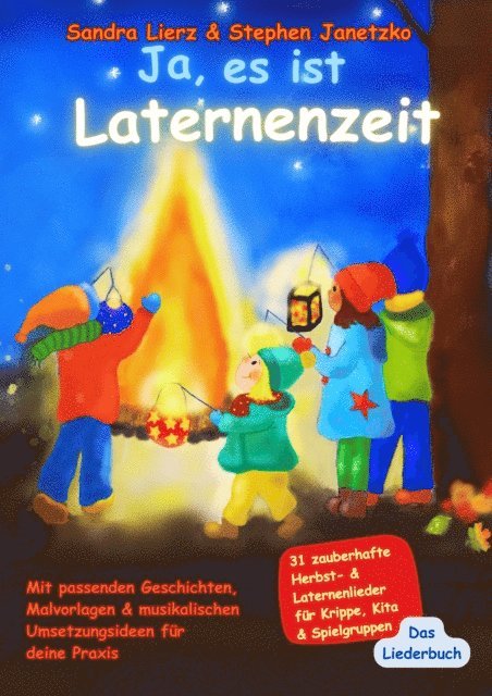 Stephen Janetzko, Sandra Lierz - Ja, es ist Laternenzeit - Das Liederbuch, E-bok