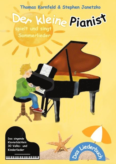 Stephen Janetzko, Thomas Kornfeld - Der kleine Pianist spielt und singt Sommerlieder, E-bok