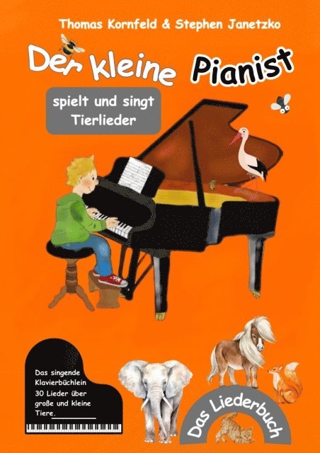 Stephen Janetzko, Thomas Kornfeld - Der kleine Pianist spielt und singt Tierlieder, E-bok