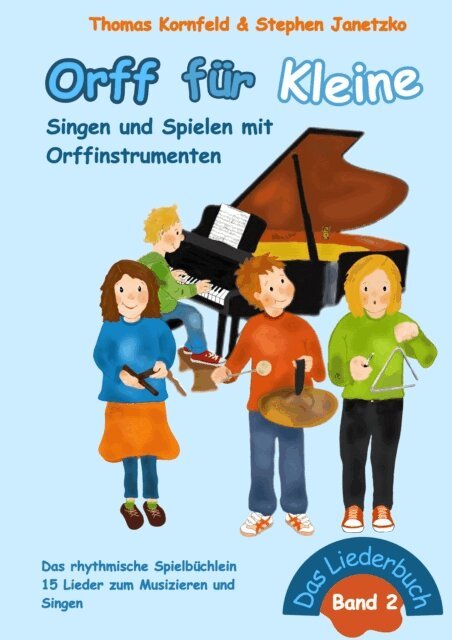 Stephen Janetzko, Thomas Kornfeld - Orff für Kleine, Band 2 - Singen und Spielen mit Orffinstrumenten, E-bok