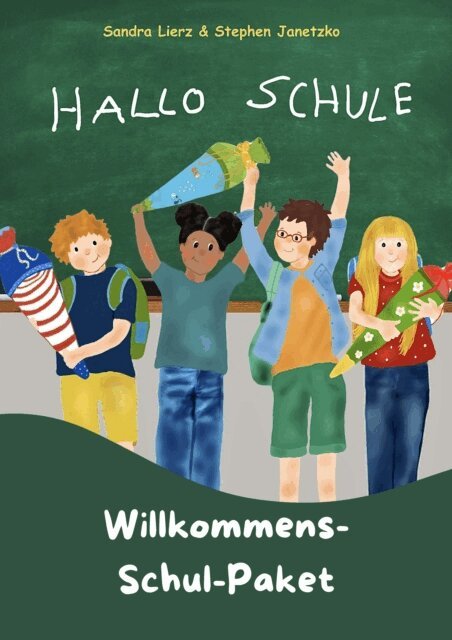 Stephen Janetzko, Sandra Lierz - Hallo Schule - Willkommens-Schul-Paket, E-bok