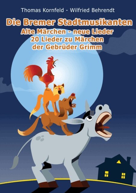 Wilfried Behrendt, Thomas Kornfeld - Die Bremer Stadtmusikanten - alte Marchen, neue Lieder, E-bok