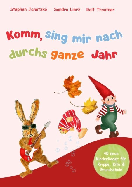 Ralf Trautner, Stephen Janetzko, Sandra Lierz - Komm, sing mir nach durchs ganze Jahr, E-bok
