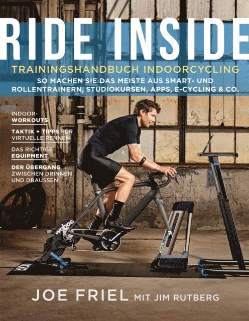 Jim Rutberg, Joe Friel - Ride Inside: Trainingshandbuch Indoorcycling, E-bok