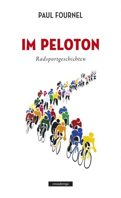 Paul Fournel - Im Peloton, E-bok