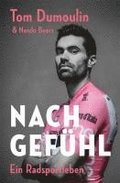 Nach Gef�hl - Ein Radsportleben