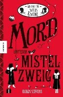 Robin Stevens - Mord unterm Mistelzweig, Inbunden