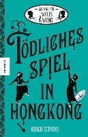 Robin Stevens - Tödliches Spiel in Hongkong, Inbunden
