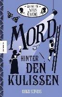 Robin Stevens - Mord hinter den Kulissen, Inbunden