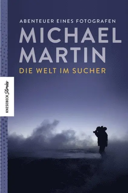 Michael Martin - Die Welt im Sucher, E-bok. Tillgänglighet: Lägg i varukorg
