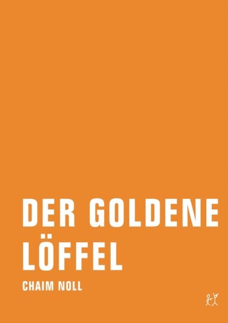 Chaim Noll - Der goldene Löffel, E-bok