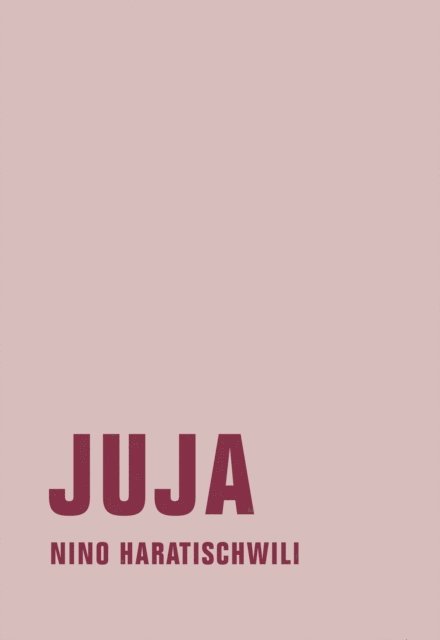 Nino Haratischwili - Juja, E-bok