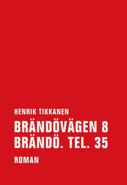 Henrik Tikkanen - Brändövägen 8 Brändö. Tel. 35, E-bok