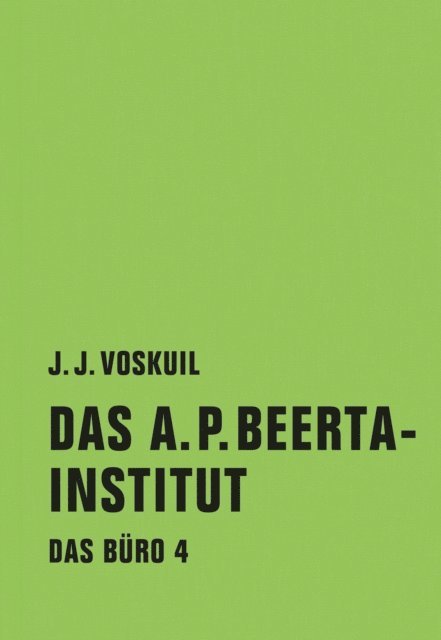 J.J. Voskuil - Das A.P. Beerta-Institut, E-bok