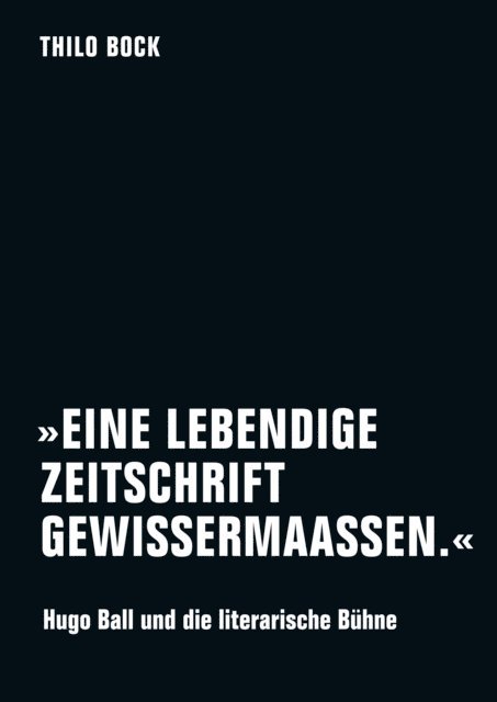 Thilo Bock - "Eine lebendige Zeitschrift gewissermaassen.", E-bok