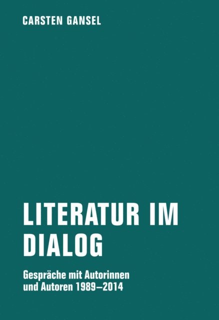 Carsten Gansel, Norman Achtler - Literatur im Dialog, E-bok