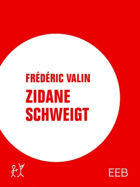 Frederic Valin - Zidane schweigt, E-bok. Tillgänglighet: Lägg i varukorg