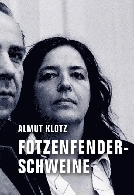 Almut Klotz, Reverend Christian Dabeler, Aaron Klotz - Fotzenfenderschweine, E-bok. Tillgänglighet: Lägg i varukorg