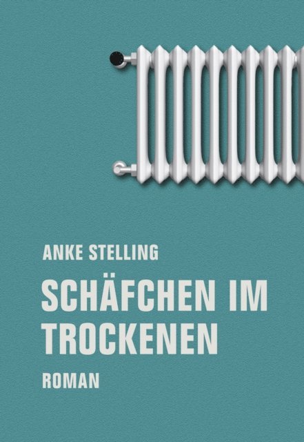 Anke Stelling - Schäfchen im Trockenen, E-bok