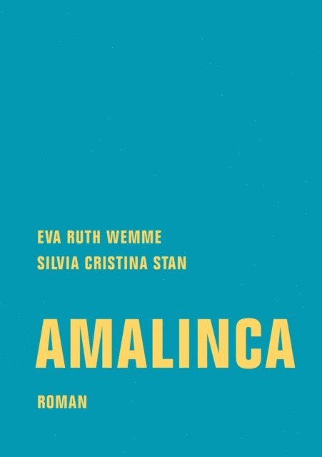 Silvia Cristina Stan, Eva Ruth Wemme - Amalinca, E-bok