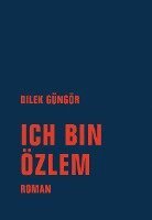 Dilek Güngör - Ich bin Özlem, Inbunden