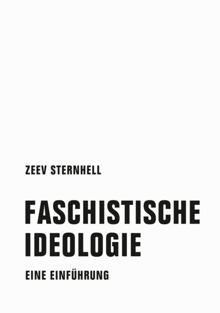 Zeev Sternhell - Faschistische Ideologie, E-bok