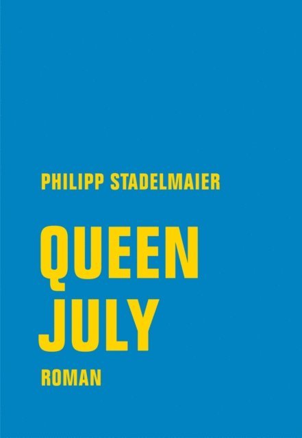 Philipp Stadelmaier - Queen July, E-bok. Tillgänglighet: Lägg i varukorg