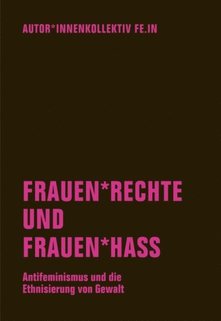 Eike Sanders, Anne O. Berg, Judith Goetz - Frauen*rechte und Frauen*hass, E-bok