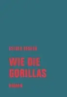 Esther Becker - Wie die Gorillas, Inbunden. Tillgänglighet: Lägg i varukorg