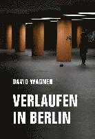 Verlaufen in Berlin