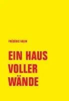 Frédéric Valin - Ein Haus voller Wände, Inbunden. Tillgänglighet: Lägg i varukorg