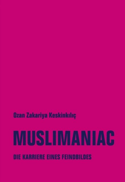 Ozan Zakariya Keskinkilic - Muslimaniac, E-bok