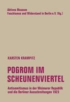 Karsten Krampitz, Aktives Museum Faschismus und Widerstand in Berlin e. V. - Pogrom im Scheunenviertel, Häftad