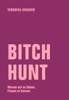 Veronika Kracher - Bitch Hunt, Häftad