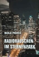 Manja Präkels - Radiorauschen im Sternenpark, Inbunden. Tillgänglighet: Lägg i varukorg