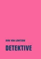 Dirk Von Lowtzow - Detektive, Inbunden