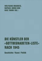 Wolfgang Brauneis, Raphael Gross, Nike Thurn, Deutsches Historisches Museum - Die Künstler der 'Gottbegnadeten-Liste' nach 1945, Häftad