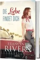 Francine Rivers - Die Liebe findet dich, Inbunden. Tillgänglighet: Lägg i varukorg