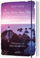Sarah Young - Ich bin bei dir - Morgen- und Abendandachten, Inbunden