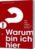 Warum bin ich hier? Alpha Teilnehmerheft., Övrigt